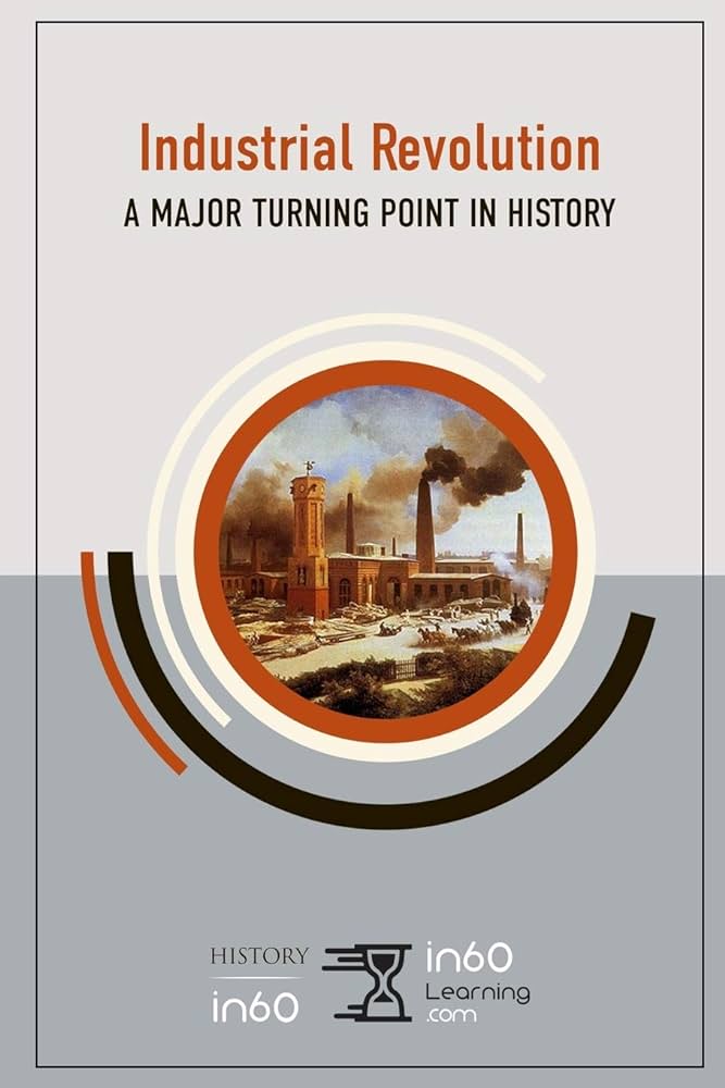 How Was The Industrial Revolution A Turning Point In History?