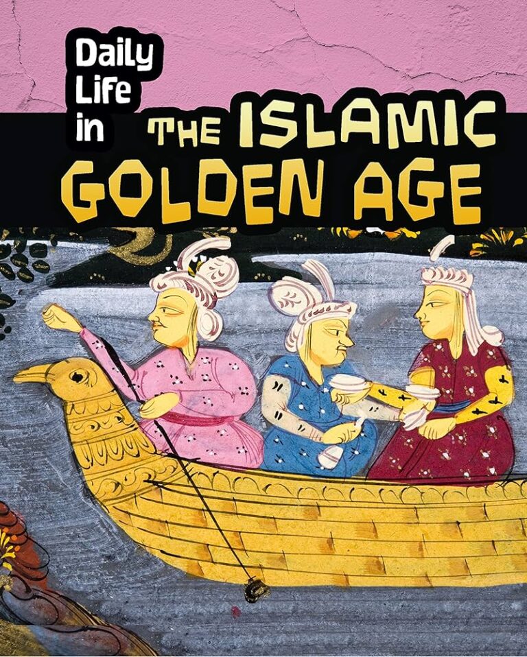 Exploring Daily Life In The Islamic Golden Age: A Historical Perspective