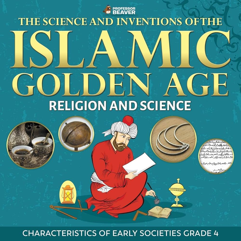 Exploring the Remarkable Inventions of the Islamic Golden Age 1