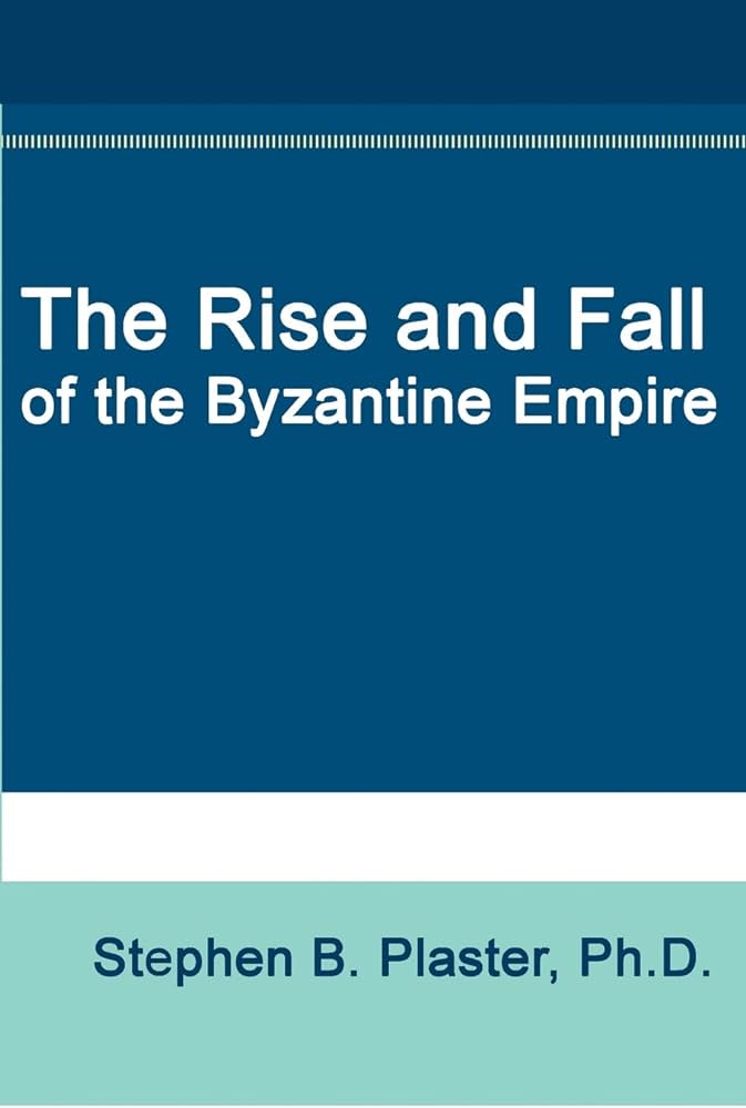 Exploring the Rise and Fall of the Byzantine Empire A Historical Overview