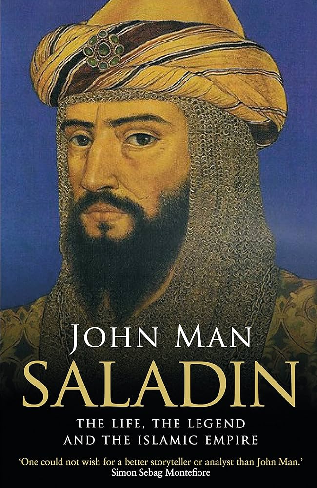 Saladin The Life Legend and His Impact on the Islamic Empire