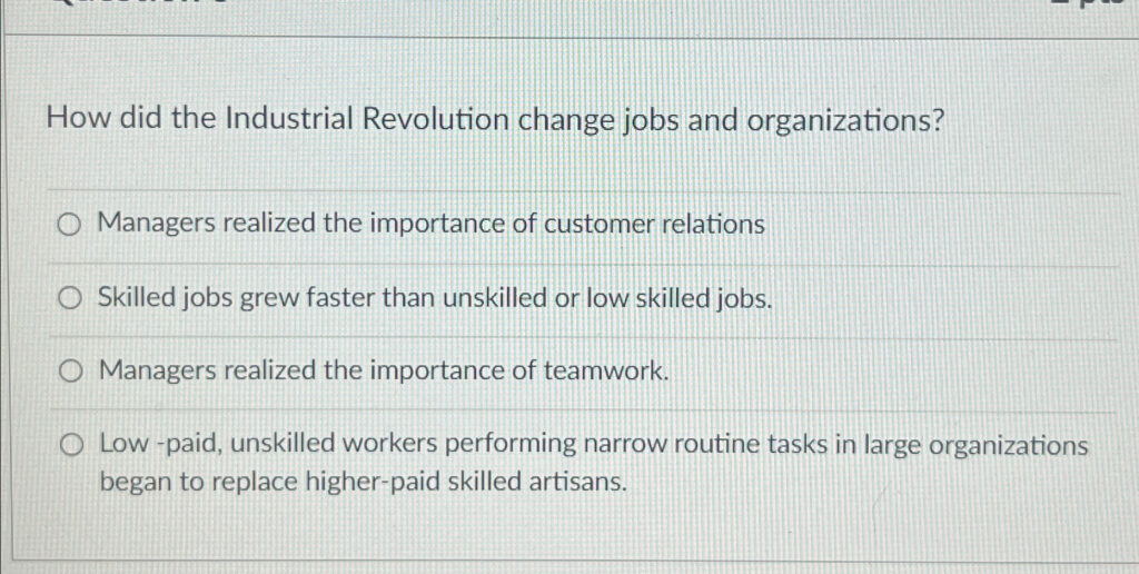 how did the industrial revolution change jobs and organizations 1