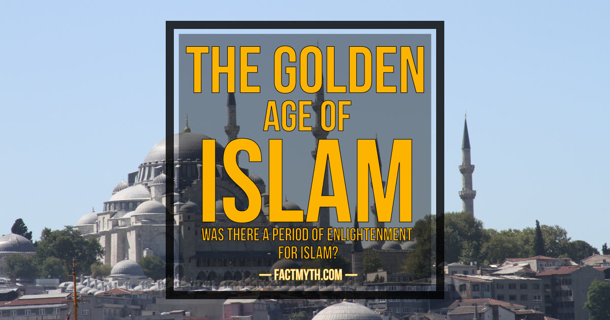 Unveiling the Truth: Fascinating Facts about the Golden Age of Islam